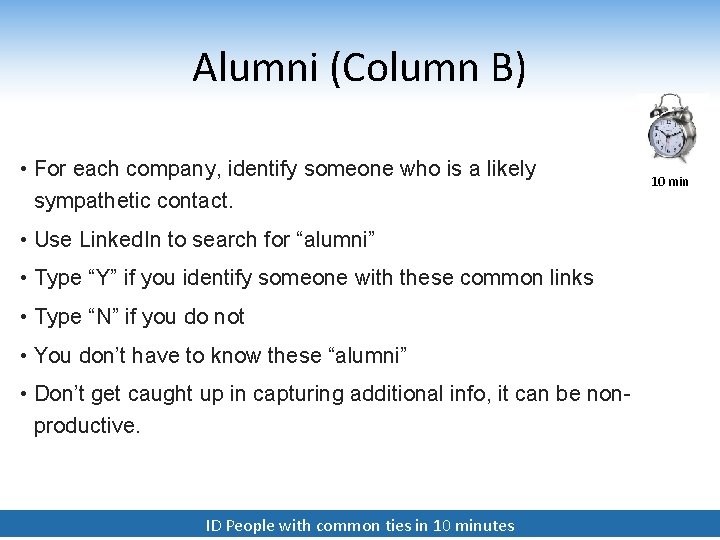 Alumni (Column B) • For each company, identify someone who is a likely sympathetic