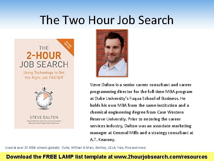 The Two Hour Job Search Steve Dalton is a senior career consultant and career