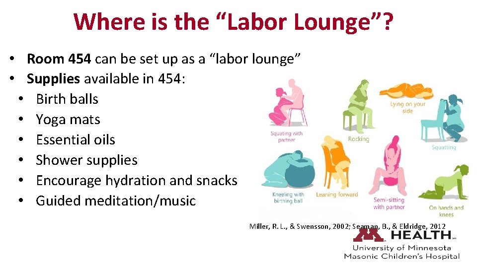 Where is the “Labor Lounge”? • Room 454 can be set up as a