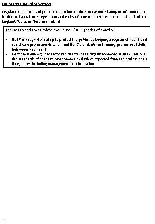 D 4 Managing information Legislation and codes of practice that relate to the storage