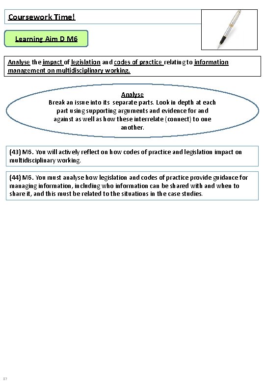 Coursework Time! Learning Aim D M 6 Analyse the impact of legislation and codes