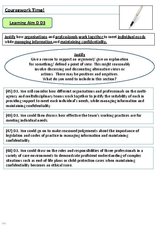 Coursework Time! Learning Aim D D 3 Justify how organisations and professionals work together