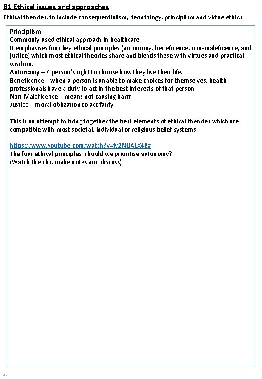 B 1 Ethical issues and approaches Ethical theories, to include consequentialism, deontology, principlism and
