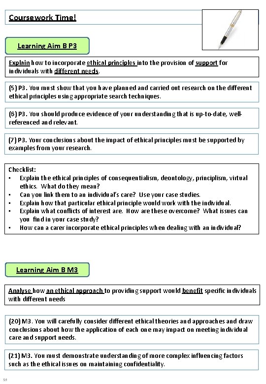 Coursework Time! Learning Aim B P 3 Explain how to incorporate ethical principles into