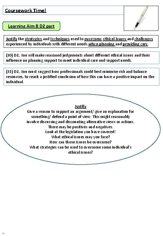 Coursework Time! Learning Aim B D 2 part Justify the strategies and techniques used