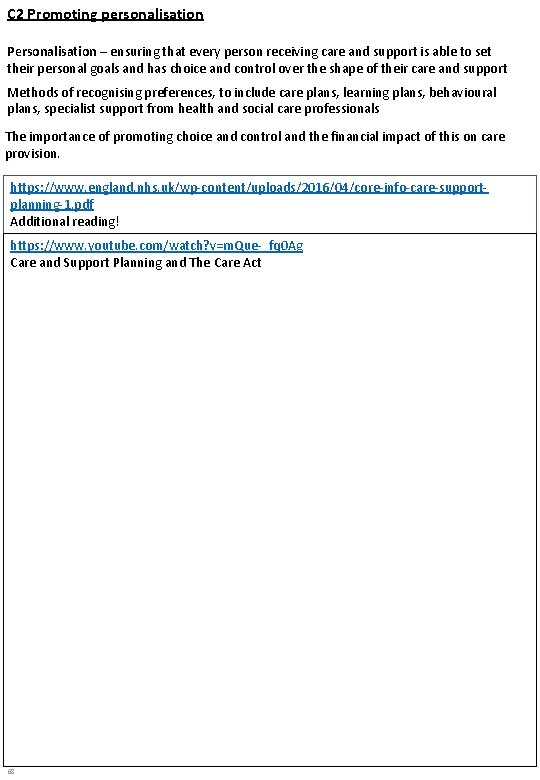 C 2 Promoting personalisation Personalisation – ensuring that every person receiving care and support