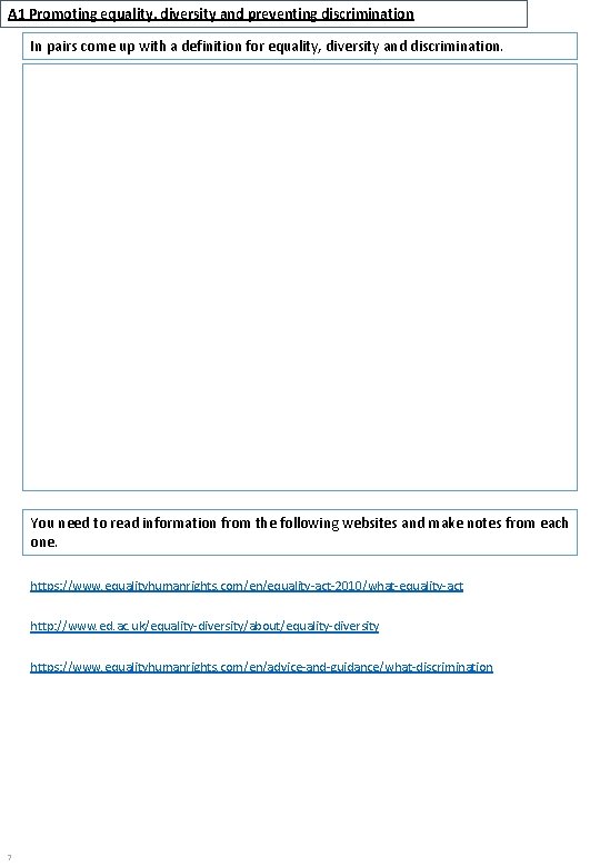 A 1 Promoting equality, diversity and preventing discrimination In pairs come up with a