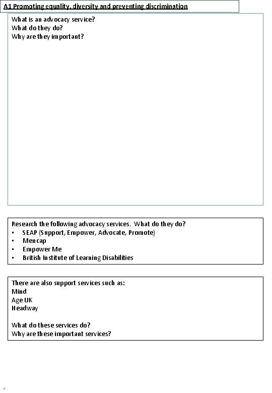 A 1 Promoting equality, diversity and preventing discrimination What is an advocacy service? What