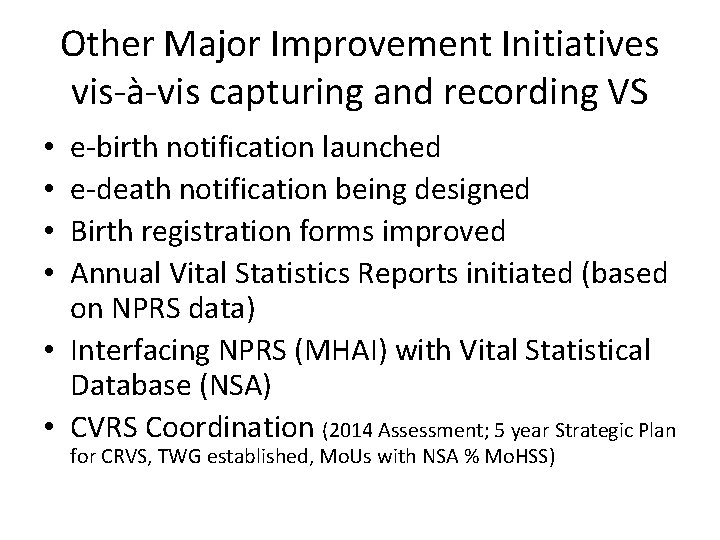 Other Major Improvement Initiatives vis-à-vis capturing and recording VS e-birth notification launched e-death notification