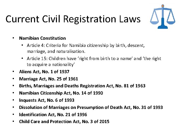 Current Civil Registration Laws • Namibian Constitution • Article 4: Criteria for Namibia citizenship