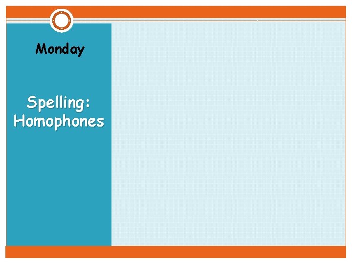 Monday Spelling: Homophones 