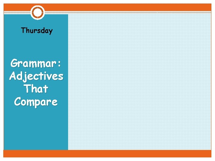 Thursday Grammar: Adjectives That Compare 
