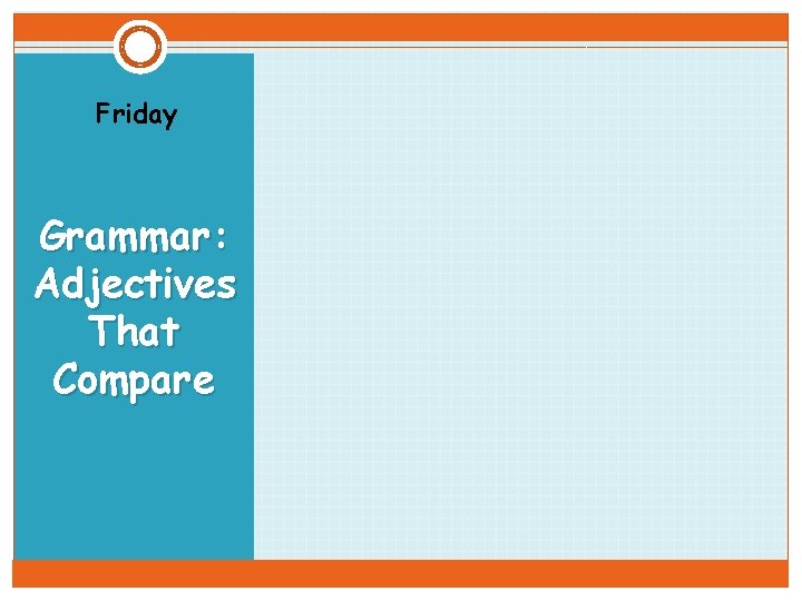 Friday Grammar: Adjectives That Compare 