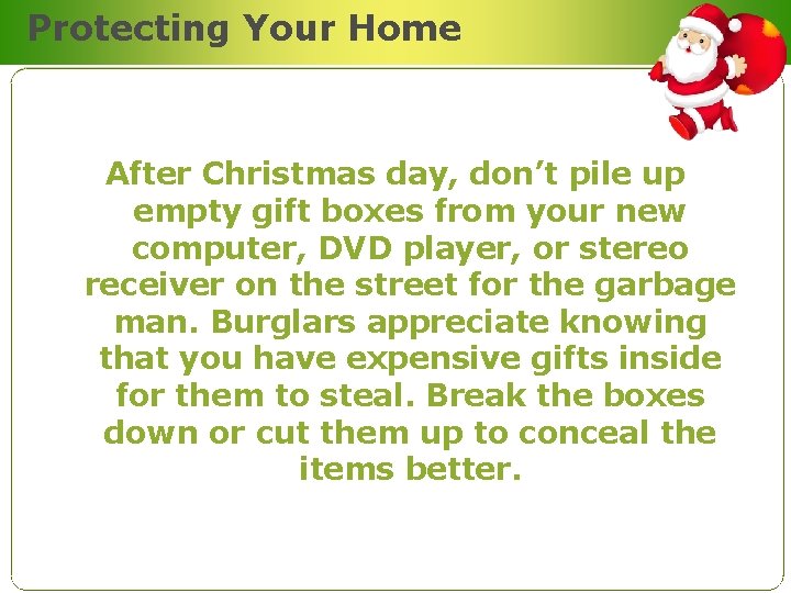 Protecting Your Home After Christmas day, don’t pile up empty gift boxes from your