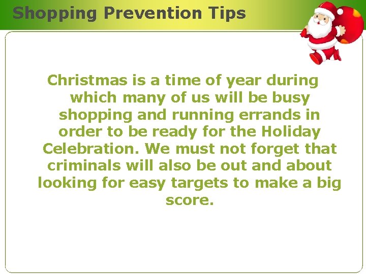 Shopping Prevention Tips Christmas is a time of year during which many of us