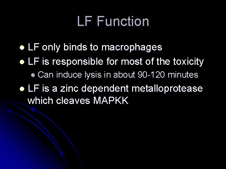 LF Function LF only binds to macrophages l LF is responsible for most of