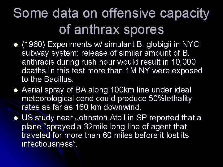 Some data on offensive capacity of anthrax spores l l l (1960) Experiments w/