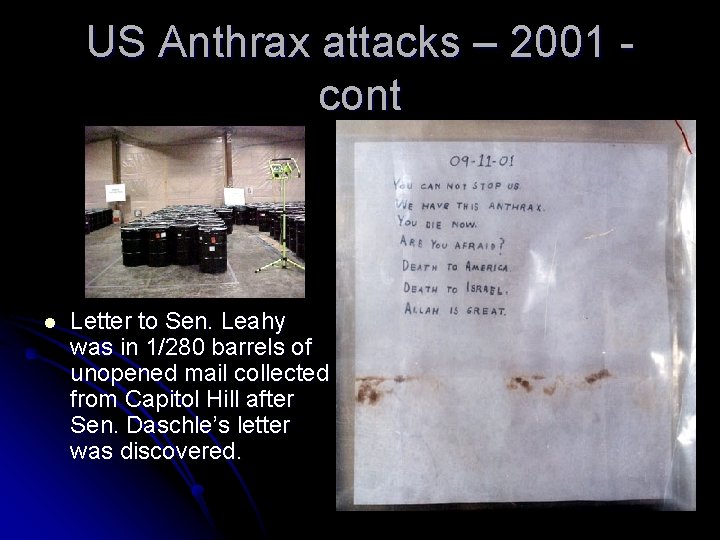 US Anthrax attacks – 2001 cont l Letter to Sen. Leahy was in 1/280
