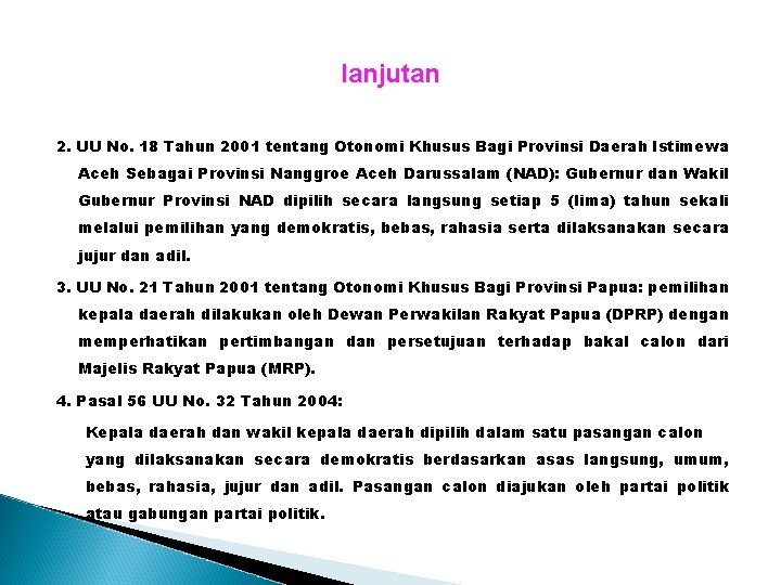 lanjutan 2. UU No. 18 Tahun 2001 tentang Otonomi Khusus Bagi Provinsi Daerah Istimewa