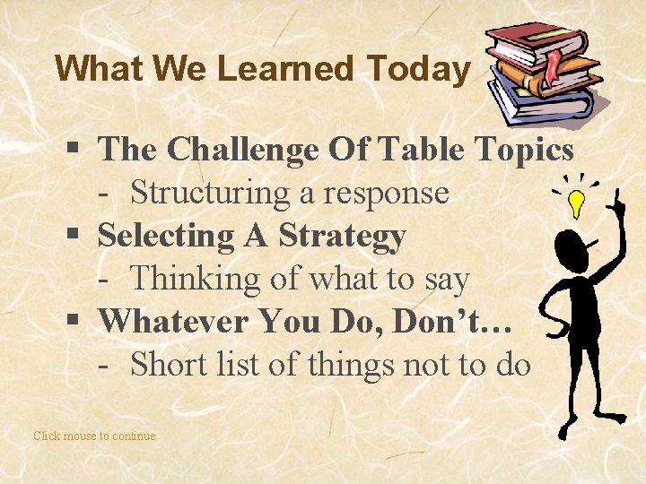 What We Learned Today § The Challenge Of Table Topics - Structuring a response
