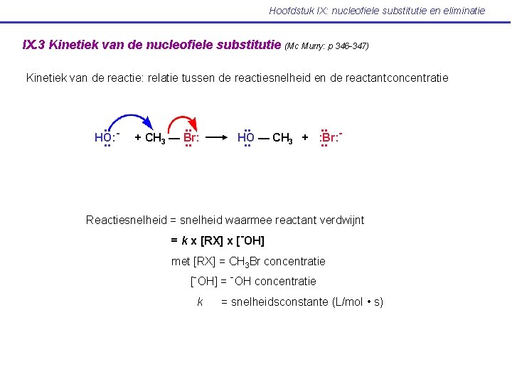 Hoofdstuk IX: nucleofiele substitutie en eliminatie IX. 3 Kinetiek van de nucleofiele substitutie (Mc