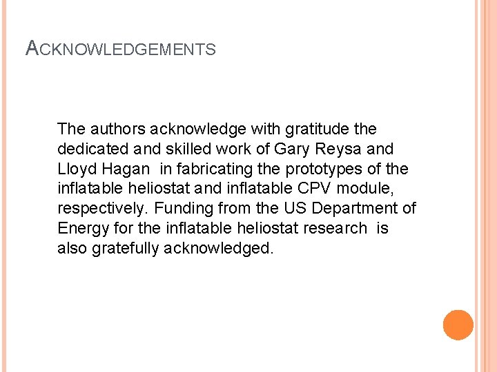 ACKNOWLEDGEMENTS The authors acknowledge with gratitude the dedicated and skilled work of Gary Reysa