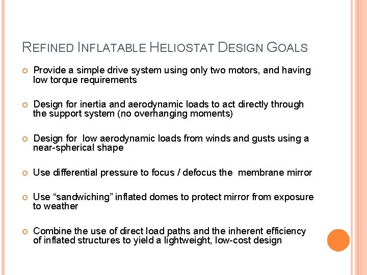 REFINED INFLATABLE HELIOSTAT DESIGN GOALS Provide a simple drive system using only two motors,