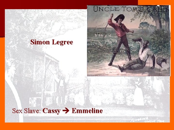 Simon Legree Sex Slave: Cassy Emmeline 