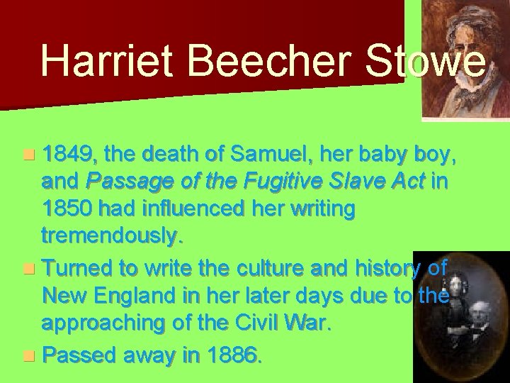 Harriet Beecher Stowe n 1849, the death of Samuel, her baby boy, and Passage