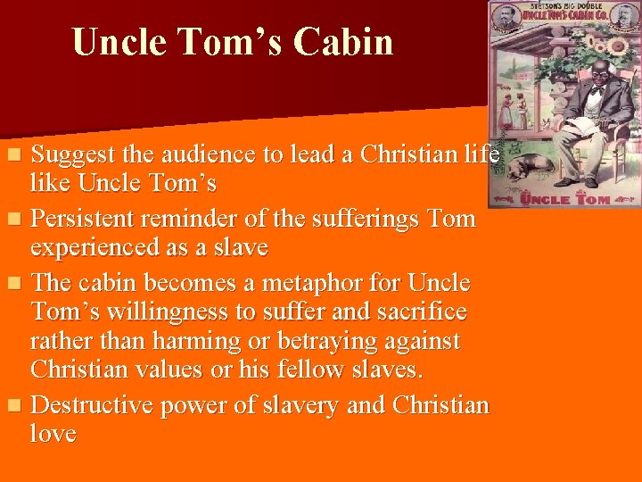 Uncle Tom’s Cabin Suggest the audience to lead a Christian life like Uncle Tom’s