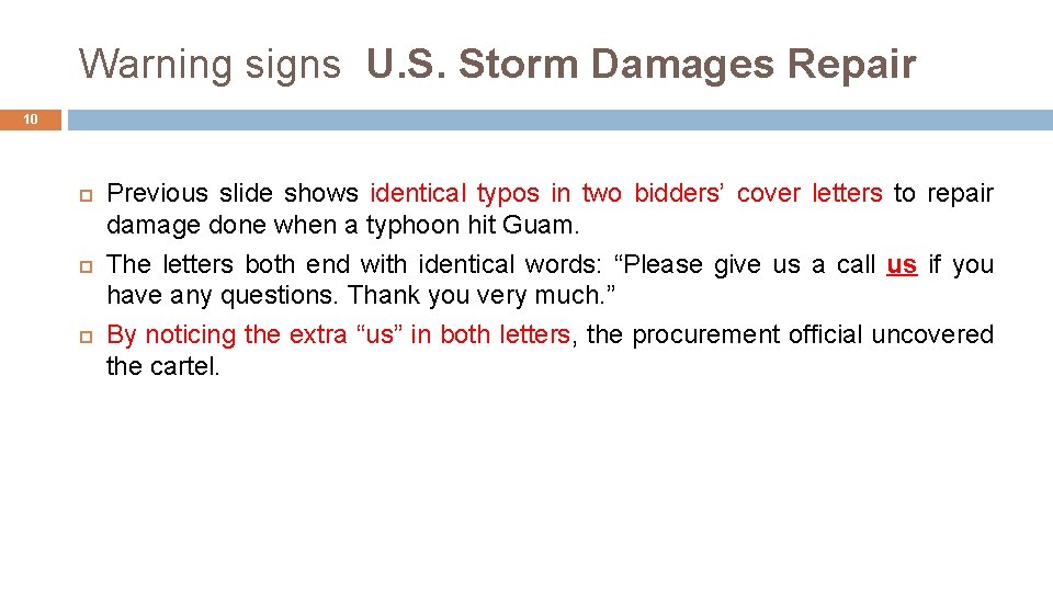 Warning signs U. S. Storm Damages Repair 10 Previous slide shows identical typos in