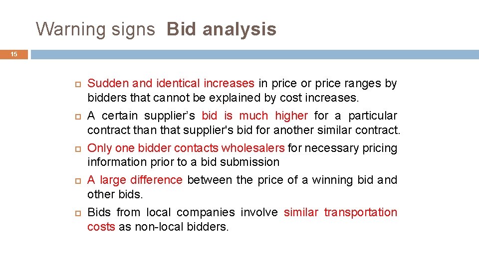 Warning signs Bid analysis 15 Sudden and identical increases in price or price ranges