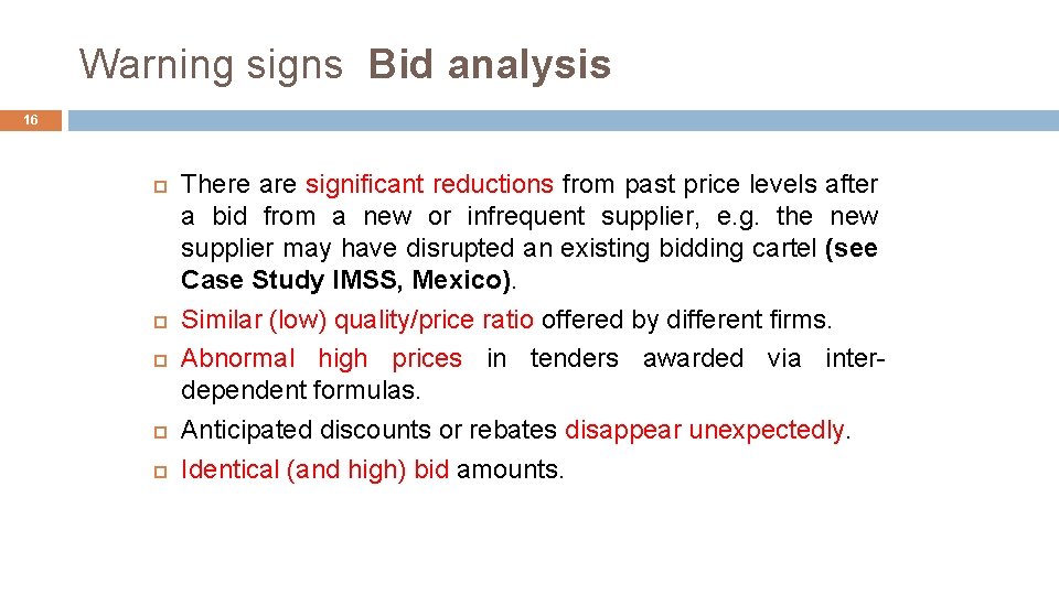 Warning signs Bid analysis 16 There are significant reductions from past price levels after