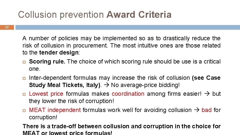 Collusion prevention Award Criteria 22 A number of policies may be implemented so as
