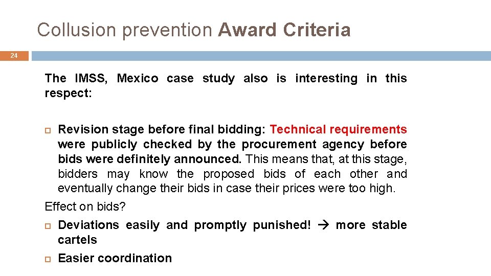 Collusion prevention Award Criteria 24 The IMSS, Mexico case study also is interesting in