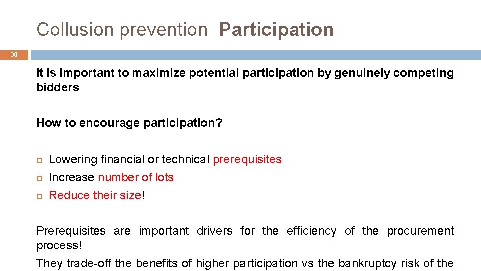 Collusion prevention Participation 30 It is important to maximize potential participation by genuinely competing