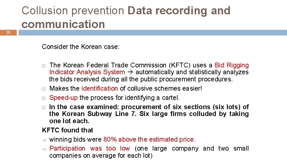 Collusion prevention Data recording and communication 35 Consider the Korean case: The Korean Federal