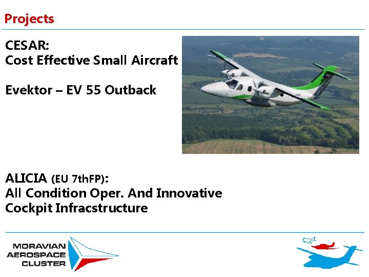 Projects CESAR: Cost Effective Small Aircraft Evektor – EV 55 Outback ALICIA (EU 7