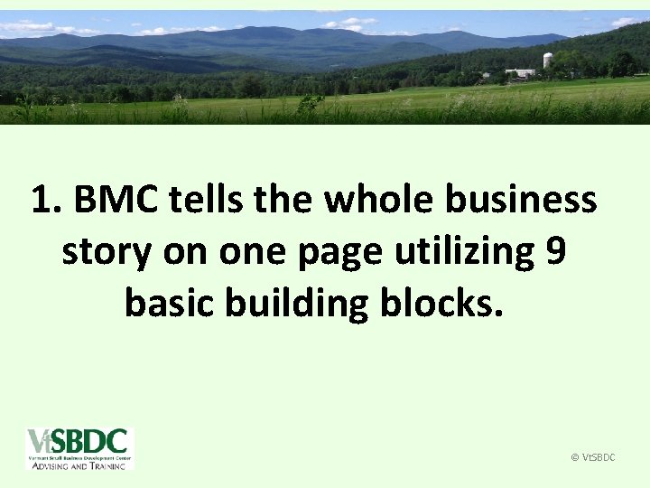 1. BMC tells the whole business story on one page utilizing 9 basic building