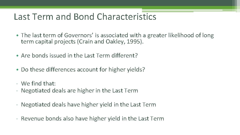 Last Term and Bond Characteristics • The last term of Governors’ is associated with