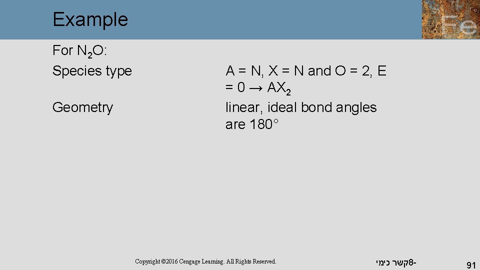 Example For N 2 O: Species type Geometry A = N, X = N