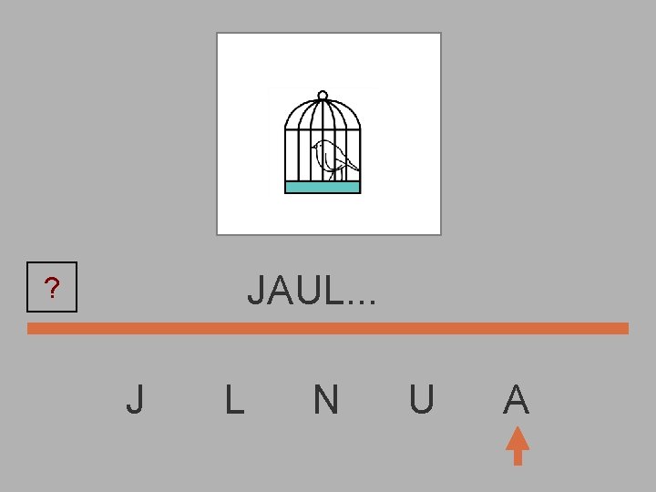 JAUL. . . ? J L N U A 