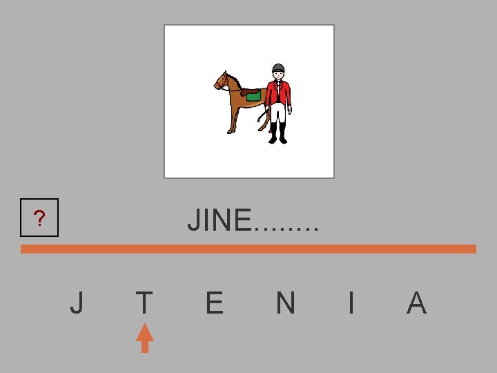 JINE. . . . ? J T E N I A 
