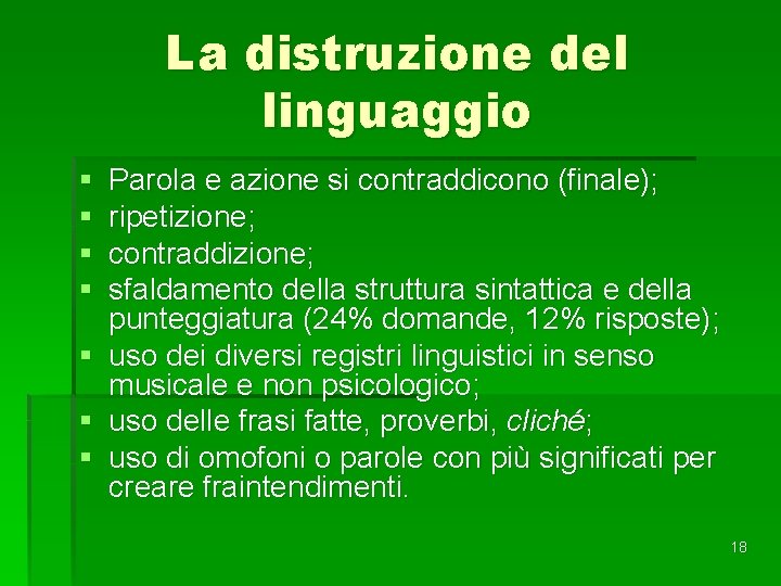 La distruzione del linguaggio § § Parola e azione si contraddicono (finale); ripetizione; contraddizione;