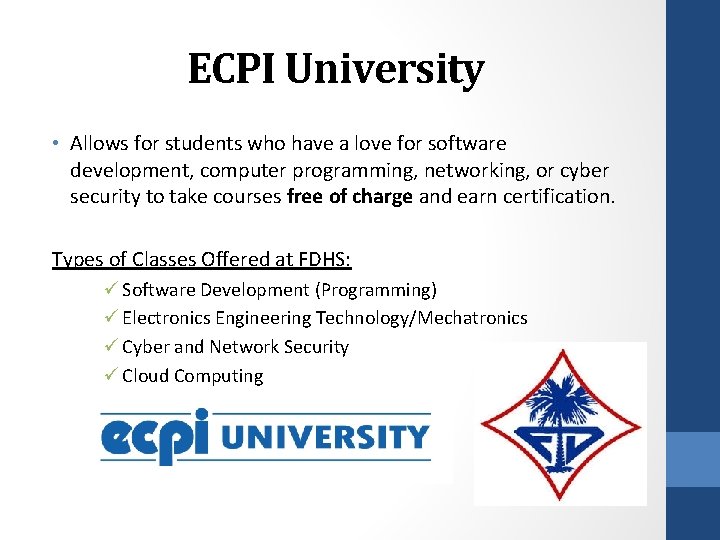 ECPI University • Allows for students who have a love for software development, computer