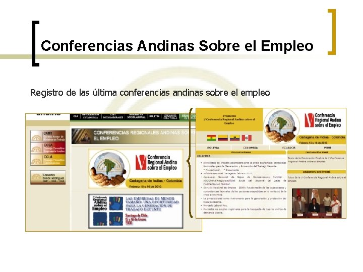 Conferencias Andinas Sobre el Empleo Registro de las última conferencias andinas sobre el empleo