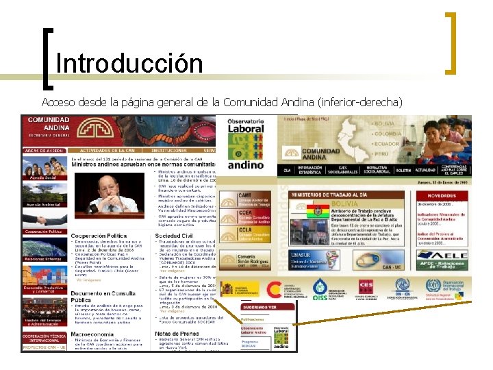 Introducción Acceso desde la página general de la Comunidad Andina (inferior-derecha) 