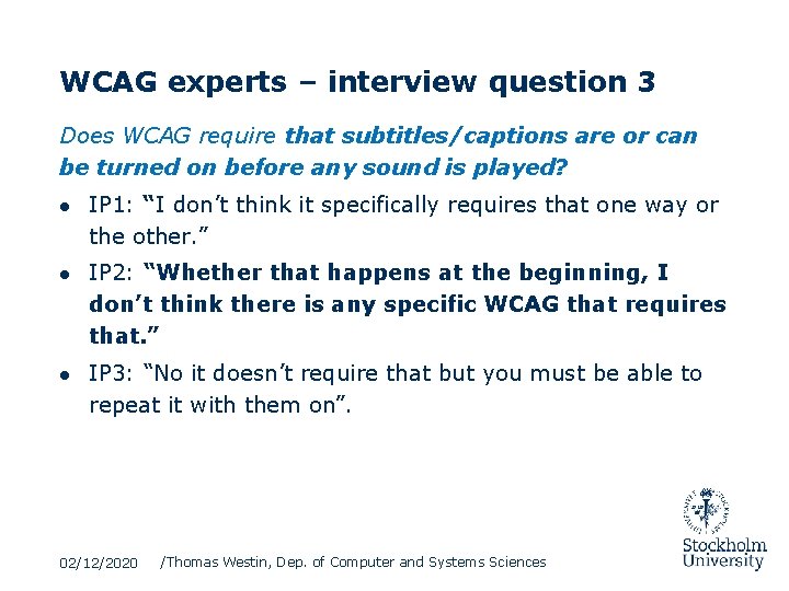 WCAG experts – interview question 3 Does WCAG require that subtitles/captions are or can