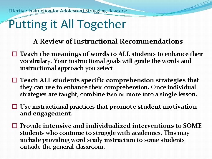 Effective Instruction for Adolescent Struggling Readers: Putting it All Together A Review of Instructional