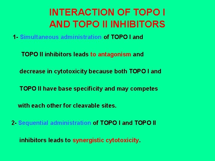 INTERACTION OF TOPO I AND TOPO II INHIBITORS 1 - Simultaneous administration of TOPO